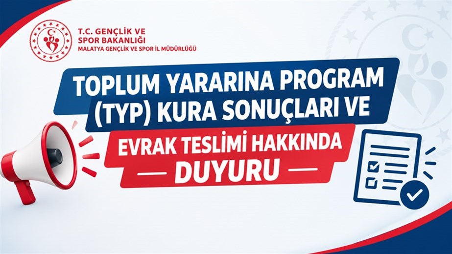 TOPLUM YARARINA PROGRAM (TYP) KURA SONUÇLARI VE EVRAK TESLİMİ HAKKINDA DUYURU